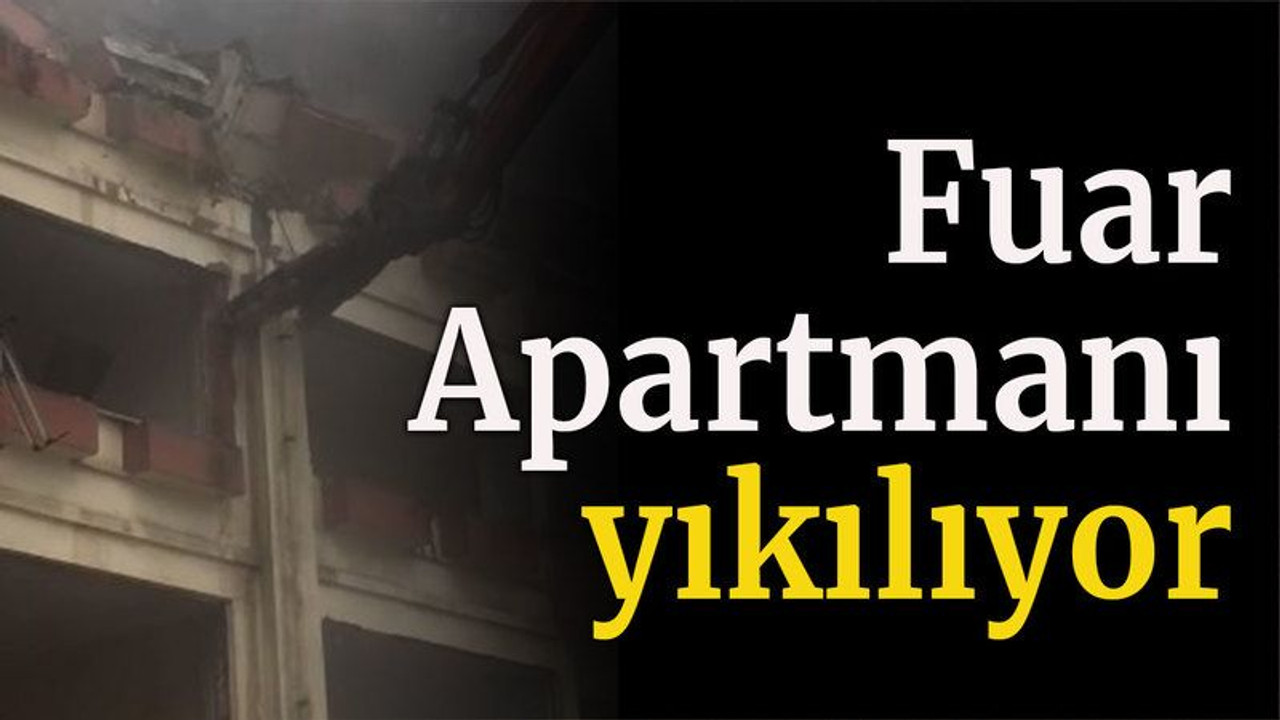 Fuar Apartmanı yıkılıyor